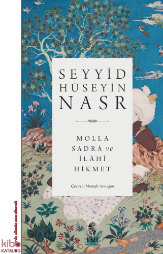 Molla Sadrâ ve İlâhî Hikmet | benlikitap.com