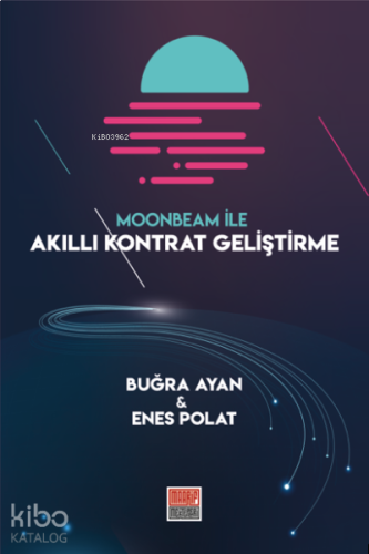 Moonbeam İle Akıllı Kontrat Geliştirme