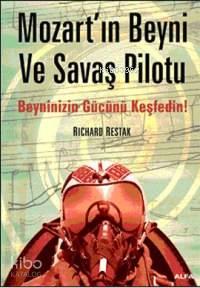 Mozartın Beyni ve Savaş Pilotu; Beyninizin Gücünü Keşfedin!