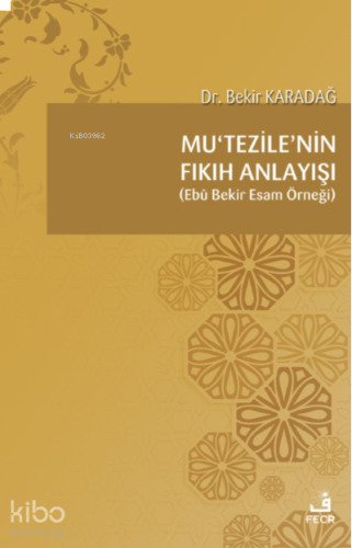 Mu’tezı̇le’nı̇n Fıkıh Anlayışı