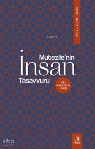 Mu‘tezile’nin İnsan Tasavvuru | benlikitap.com