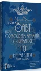 Muallim Öabt Ortaöğretim Matematik Öğretmenliği; Tamamı Çözümlü 10 Deneme Sınavı