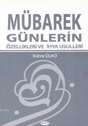 Mübarek Günler ve İhya Özellikleri