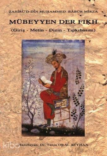 Mübeyyen Der Fıkh; Giriş - İnceleme - Metin - Sözlük - Tıpkıbasım