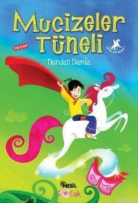 Mucizeler Tüneli; Hayal Atı Serisi 1