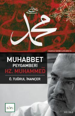 Muhabbet Peygamberi Hz. Muhammed (s.a.v.) | benlikitap.com
