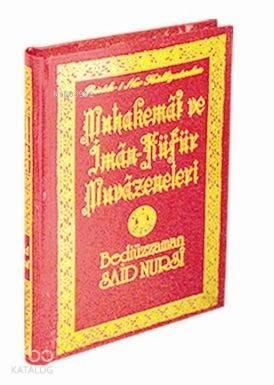 Muhakemat ve İman-Küfür Muvazeneleri (Küçük Boy-Cilt arkası Lügatçeli)