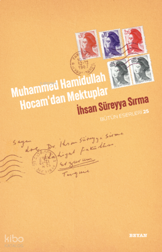 Muhammed Hamidullah  ;Hocam'dan Mektuplar