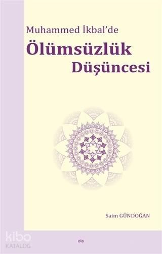 Muhammed İkbal'de Ölümsüzlük Düşüncesi