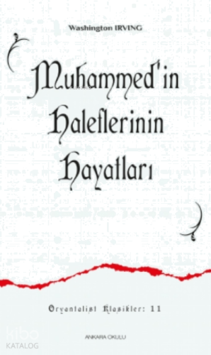 Muhammed’in Haleflerinin Hayatları