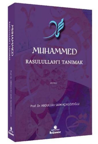 Muhammed Rasulullah'ı Tanımak | benlikitap.com