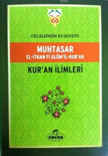 Muhtasar El-İtkan Fi Ulum'il-Kur'an; Kur'an İlimleri