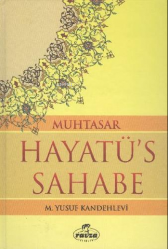 Muhtasar Hayatü's Sahabe (ciltli İthal Kağıt) | benlikitap.com
