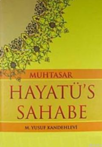 Muhtasar Hayatü's Sahabe İthal | benlikitap.com