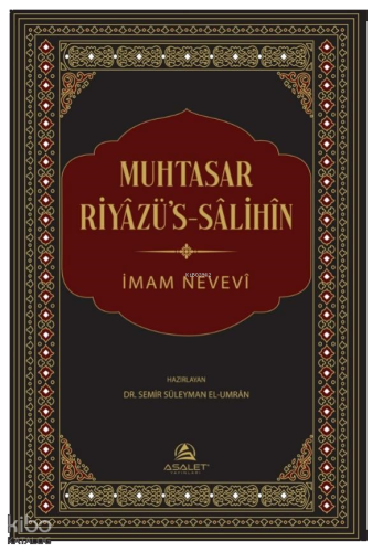 Muhtasar Riyâzü’s-Sâlihîn | benlikitap.com