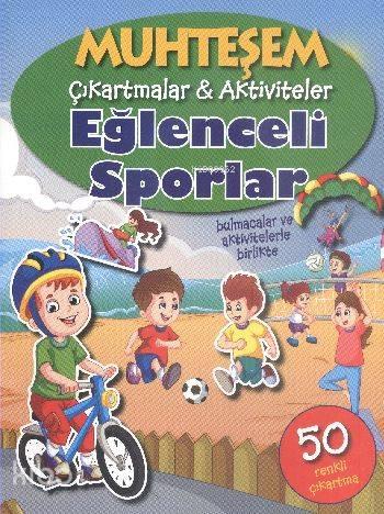 Muhteşem Çıkartmalar-Aktiviteler; Eğlenceli Sporlar | benlikitap.com