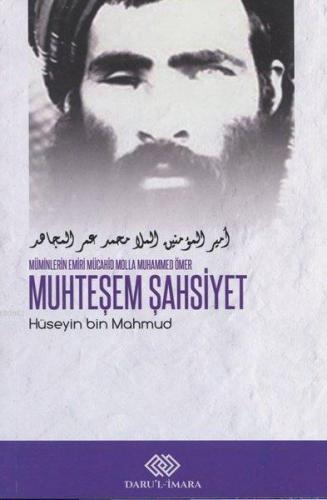 Muhteşem Şahsiyet; Müminlerin Emiri Mücahid Molla Muhammed Ömer