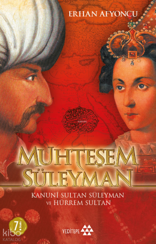 Muhteşem Süleyman; Kanuni Sultan Süleyman ve Hürrem Sultan | benlikita