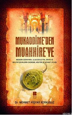 Mukaddime'den Muahhire'ye; Modern Dünya'nın, Ulus Devlet'in, Din'in ve Milliyetçiliklerin Ekonomi, Kültür ve Siyaset Atlası