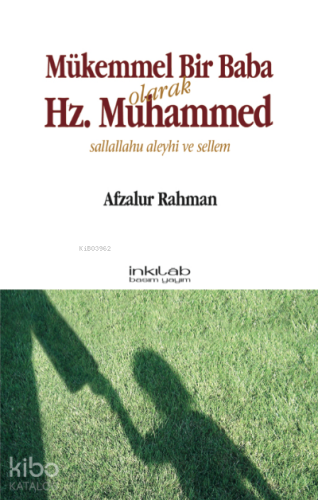 Mükemmel Bir Baba Olarak Hz. Muhammed (s.a.v)