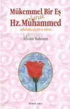 Mükemmel Bir Eş Olarak Hz. Muhammed (s.a.v)