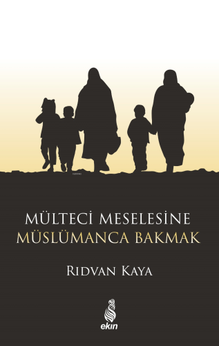 Mülteci Meselesine Müslümanca Bakmak