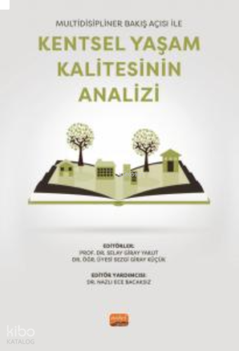 Multidisipliner Bakış Açısı ile Kentsel Yaşam Kalitesinin Analizi
