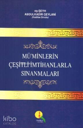 Mü'minlerin Çeşitli İmtihanlarla Sınanmaları