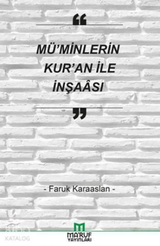 Mü'minlerin Kur'an ile İnşaası
