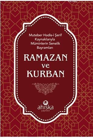Müminlerin Senelik Bayramları Ramazan ve Kurban | benlikitap.com