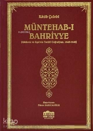 Müntehab-ı Bahriyye; Akdeniz ve Ege'nin Tarihi Coğrafyası 1645-1646 | 