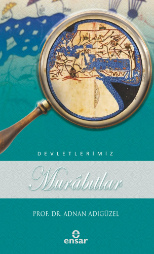 Murâbıtlar ;Devletlerimiz