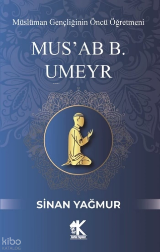 Mus'ab B. Umeyr | benlikitap.com