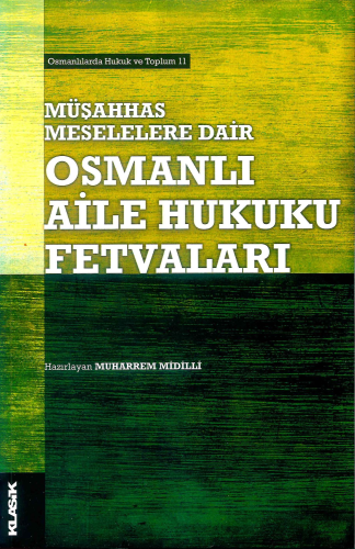 Müşahhas Meselelere Dair ;Osmanlı Aile Hukuku Fetvaları | benlikitap.c