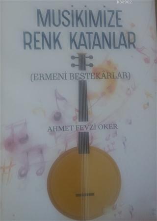 Musikimize Renk Katanlar; Ermeni Bestekarlar