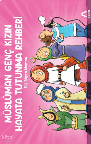 Müslüman Genç Kızın Hayata Tutunma Rehberi | benlikitap.com