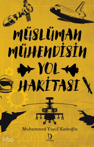 Müslüman Mühendisin Yol Haritası | benlikitap.com