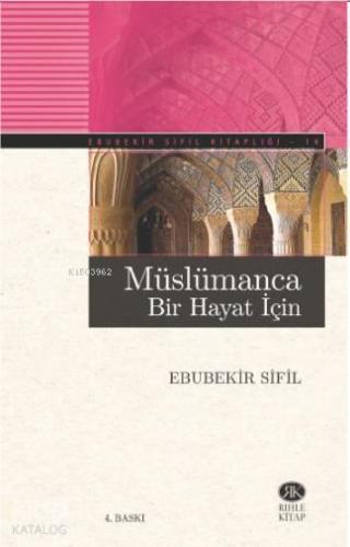 Müslümanca Bir Hayat İçin | benlikitap.com