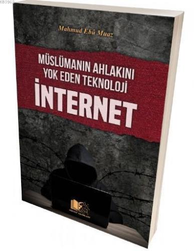 Müslümanın Ahlakını Yok Eden Teknoloji İnternet | benlikitap.com