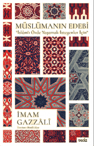 Müslümanın Edebi / İslâm’ı Özde   Yaşamak İsteyenler İçin