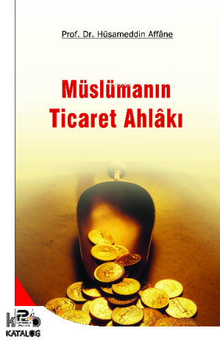 Müslümanın Ticaret Ahlakı | benlikitap.com