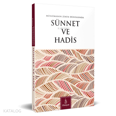 Müslümanın Zihin Dünyasında Sünnet ve Hadis