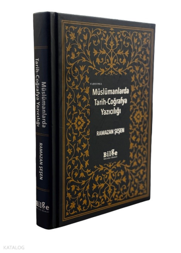 Müslümanlarda Tarih-Coğrafya Yazıcılığı (Ciltli)
