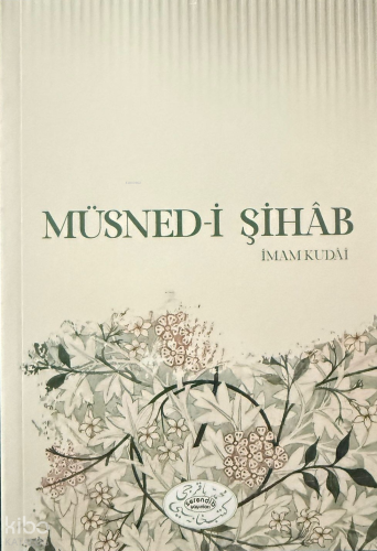 Müsned-i Şihâb | benlikitap.com