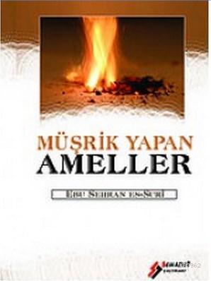 Müşrik Yapan Ameller (Cep Boy) | benlikitap.com