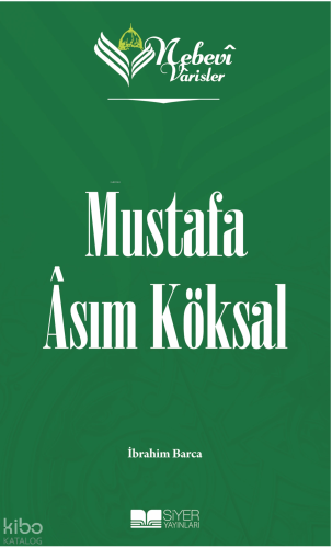 Mustafa Asım Köksal;Nebevi Varisler 98