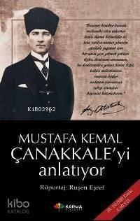 Mustafa Kemal Çanakkaleyi Anlatıyor | benlikitap.com