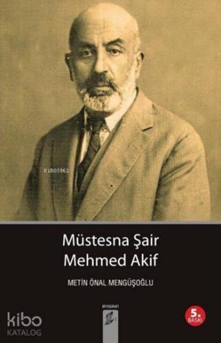 Müstesna Şair Mehmed Akif | benlikitap.com