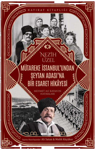 Mütareke İstanbul'undan Şeytan Adası'na Bir Esaret Hikâyesi | benlikit