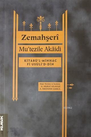 Mu'tezile Akaidi; Kitabü'l-Minhac Fi Usüli'd-Din | benlikitap.com
